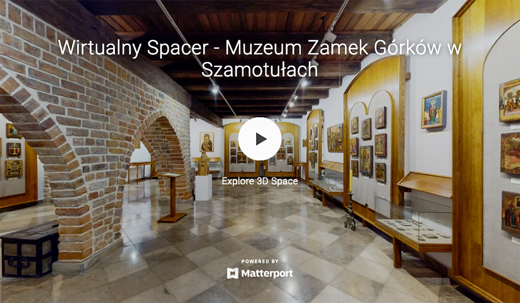 Wirtualny Spacer po Muzeum Zamku Górków w Szamotułach